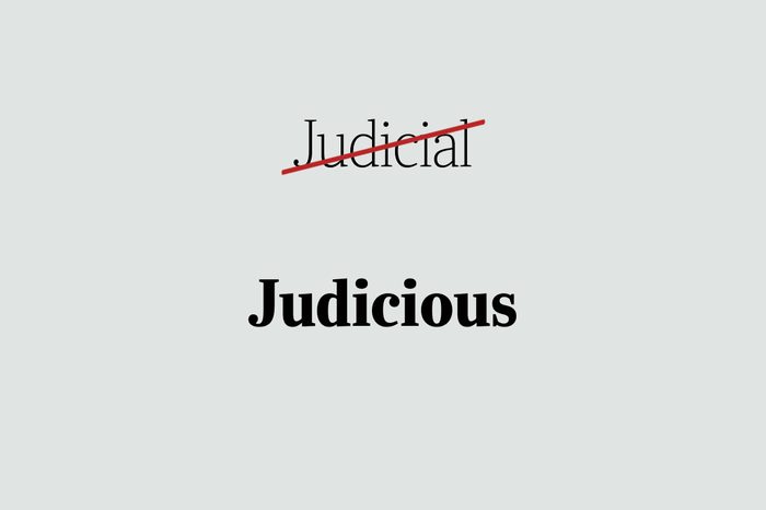 phrases you're using wrong judicious