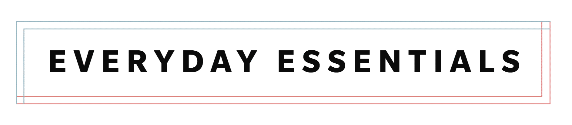 everyday essentials