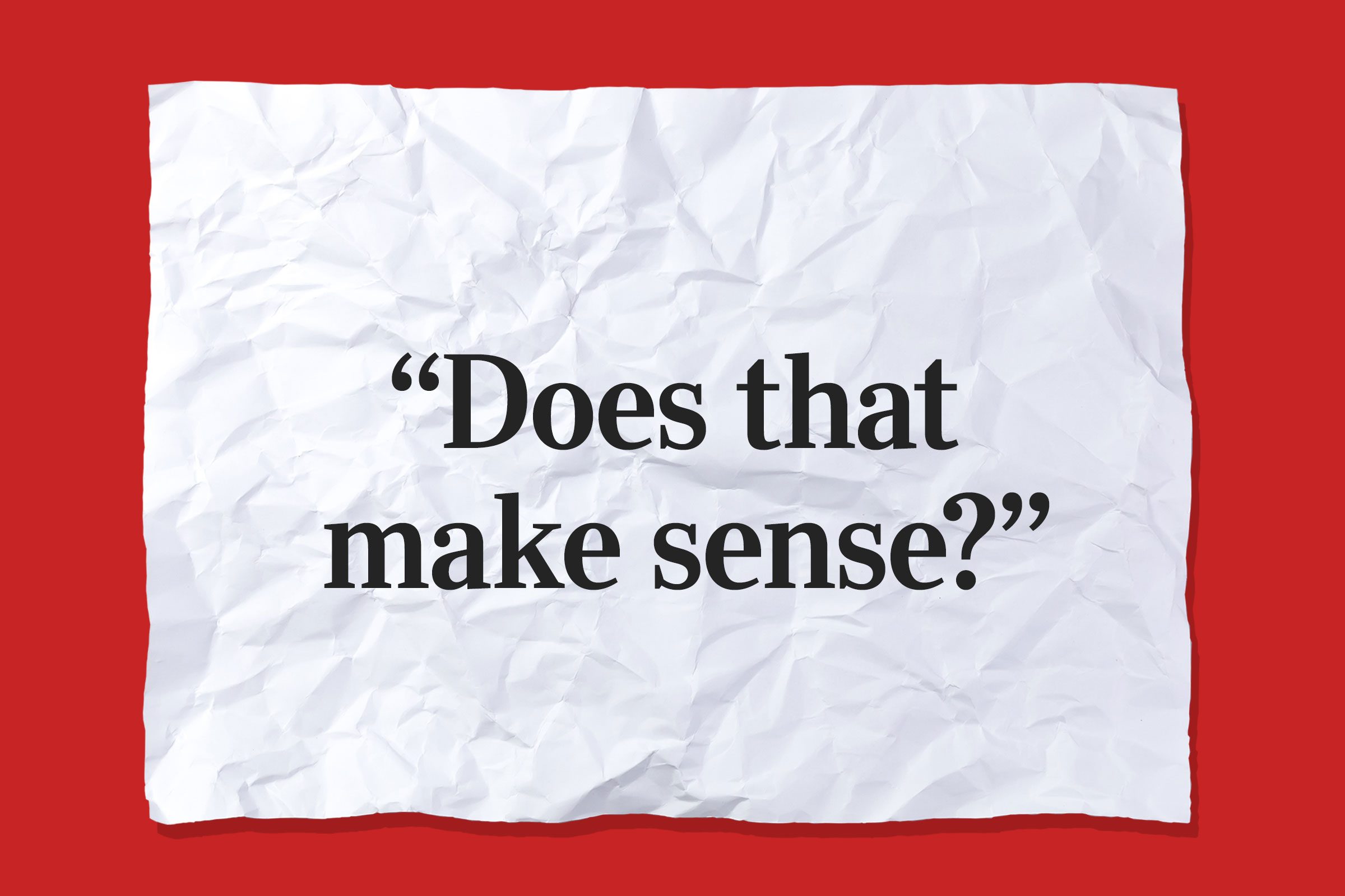 Does that make sense On Crumpled Paper Words and Phrases that should be banned in 2023