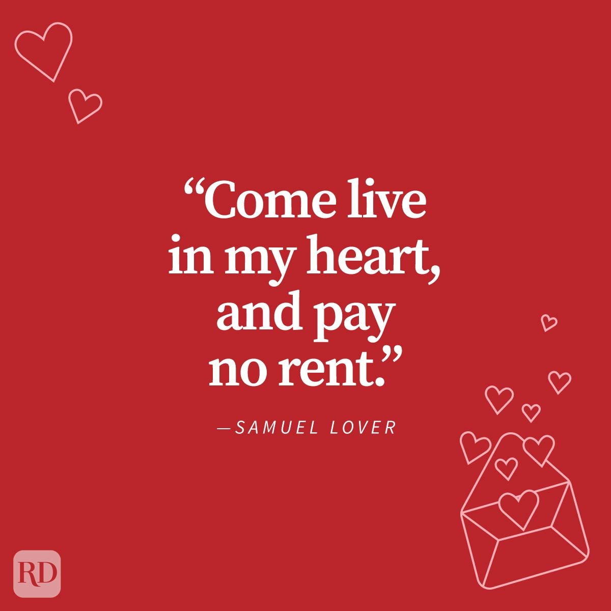 Quotation text on red background states, â€œCome live in my heart, and pay no rent.â€ Surrounded by small, illustrated hearts and an envelope.